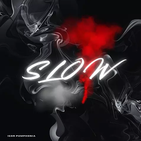 Igor Pumphonia - Slow